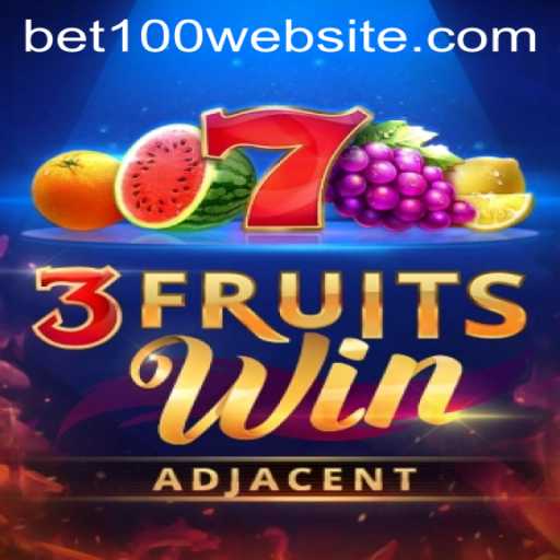 Unveiling the Excitement of 3FruitsWin: A Comprehensive Guide to Betting on Bet100