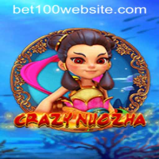 Exploring the World of CrazyNuoZha: A Thrilling Experience with bet100